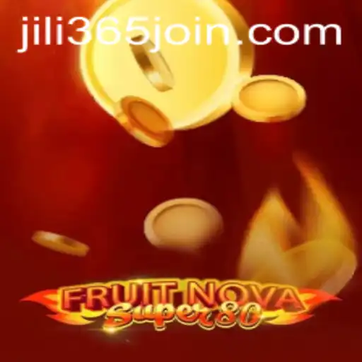 Exploring FruitNovaSuper80: A Thrilling Adventure with JiLi365.com
