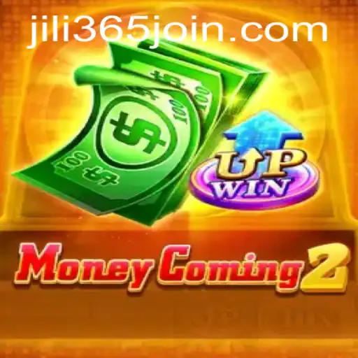 Experience the Thrill of MoneyComing2: Your Guide to the Latest Sensation from JiLi365