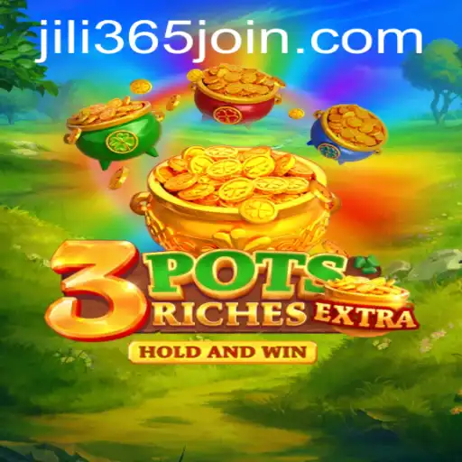 Exploring the Exciting World of 3potsExtra: A Game by JiLi365.com