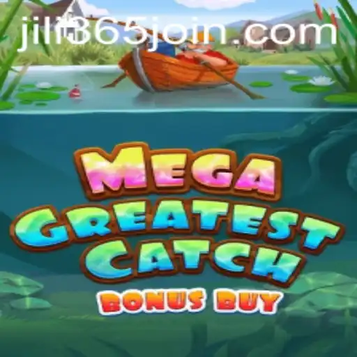 Exploring MegaGreatestCatchBonusBuy: A Dive into JiLi365.com's Exciting New Game