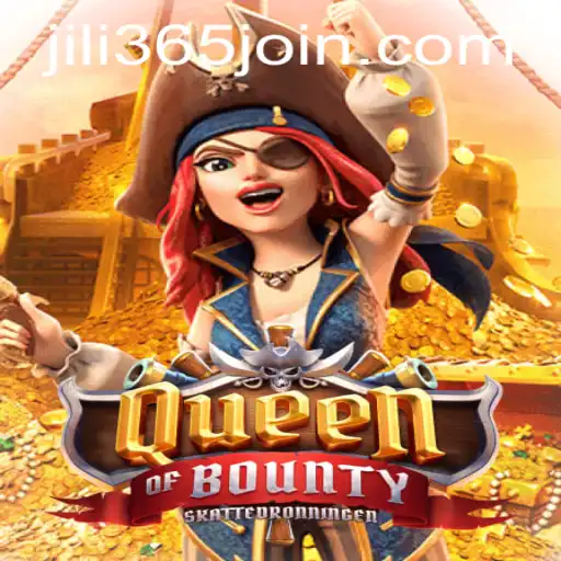 Exploring the Adventure and Thrill of QueenofBounty at JiLi365.com